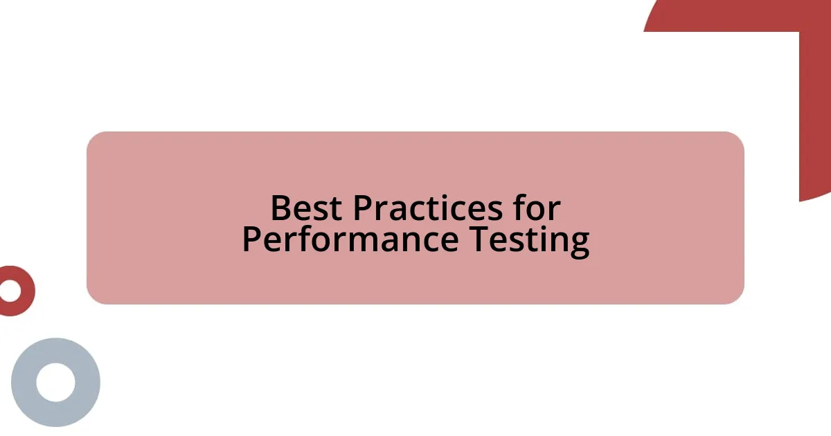 Best Practices for Performance Testing