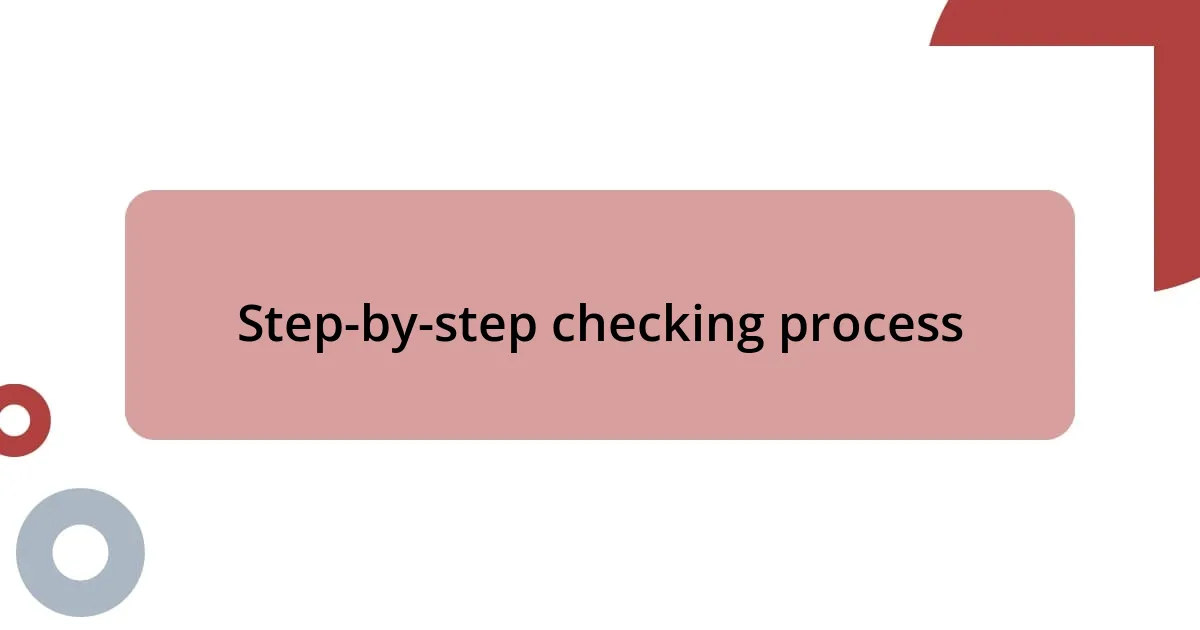 Step-by-step checking process